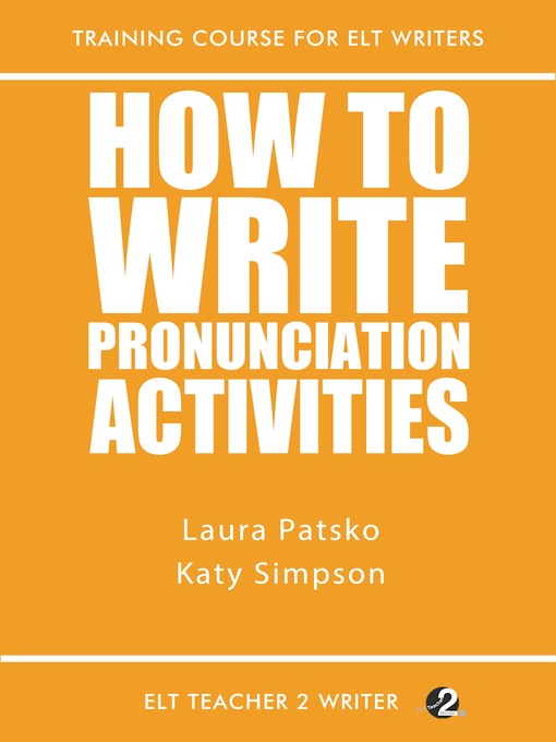 Title details for How to Write Pronunciation Activities by Laura Patsko - Available